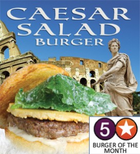 Ceasr Salad Burger - 5 Star Burger of the Month